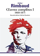 Broschiert Oeuvres complètes. Vol. 1. 1868-1871 von Arthur Rimbaud