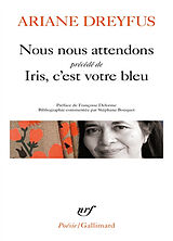 Broché Nous nous attendons. Iris, c'est votre bleu de Ariane Dreyfus