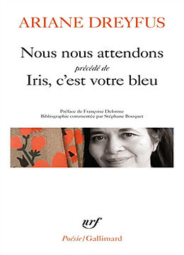 Broché Nous nous attendons. Iris, c'est votre bleu de Ariane Dreyfus