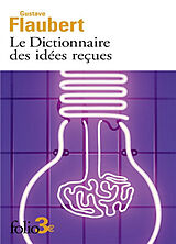 Broché Le dictionnaire des idées reçues de Gustave Flaubert