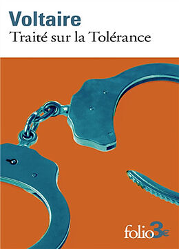 Broché Traité sur la tolérance : à l'occasion de la mort de Jean Calas (1763) de Voltaire