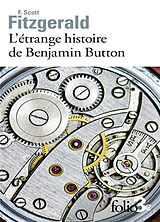 Broché L'étrange histoire de Benjamin Button. La lie du bonheur de Francis Scott Fitzgerald