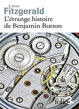 Broché L'étrange histoire de Benjamin Button. La lie du bonheur de Francis Scott Fitzgerald