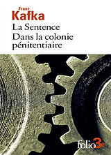 Broché La sentence. Dans la colonie pénitentiaire de Franz Kafka