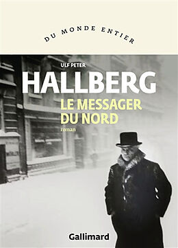 Broché Le messager du Nord de Peter Hallberg Ulf