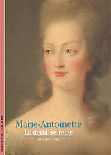 Broché Marie-Antoinette : la dernière reine de Evelyne Lever