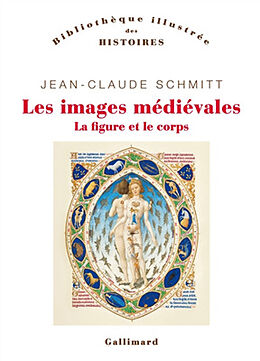 Broché Les images médiévales : la figure et le corps de Jean-Claude Schmitt