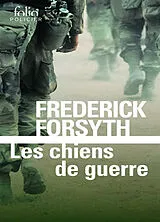 Broschiert Les chiens de guerre von Frederick Forsyth