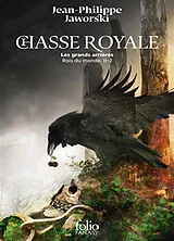 Broschiert Rois du monde. Vol. 2. Chasse royale. Vol. 2. Les grands arrières von Jean-Philippe Jaworski