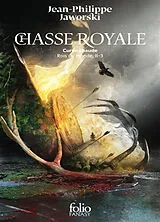Broschiert Rois du monde. Vol. 2. Chasse royale. Vol. 3. Curée chaude von Jean-Philippe Jaworski