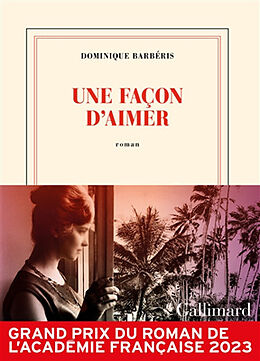 Kartonierter Einband Une façon d'aimer von Dominique Barbéris