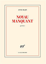 Broché Noyau manquant : poèmes de Anne Dujin