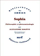 Broschiert Sophia. Vol. 1. Philosophie et phénoménologie von Alexandre Kojève