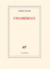 Broché L'incohérence de André Du Bouchet