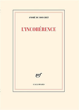 Broché L'incohérence de André Du Bouchet