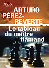 Broché Le tableau du maître flamand : thriller de Arturo Pérez-Reverte