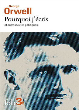 Broché Pourquoi j'écris : et autres textes politiques de George Orwell