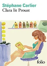 Kartonierter Einband Clara lit Proust von Stéphane Carlier