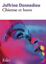 Broschiert Chienne et louve von Joffrin Donnadieu