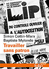 Broché Travailler sans patron : mettre en pratique l'économie sociale et solidaire de Simon; Mylondo, Baptiste Cottin-Marx