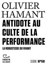 Broché Antidote au culte de la performance : la robustesse du vivant de Olivier Hamant