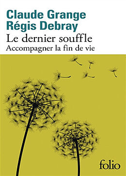 Broschiert Le dernier souffle : accompagner la fin de vie von Claude; Debray, Régis Grange