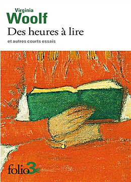 Broché Des heures à lire : et autres courts essais de Virginia Woolf