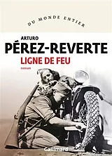 Broschiert Ligne de feu von Arturo Pérez-Reverte