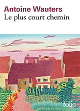 Broschiert Le plus court chemin von Antoine Wauters