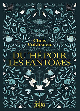 Broché Du thé pour les fantômes de Chris Vuklisevic