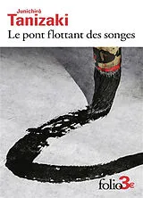 Broschiert Le pont flottant des songes von Junichiro Tanizaki