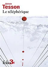 Broschiert Le téléphérique : et autres nouvelles von Sylvain Tesson