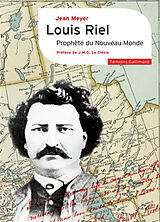 Broché Louis Riel, prophète du Nouveau Monde de Jean Meyer