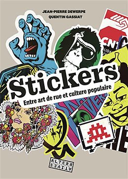 Broché Stickers : entre art de rue et culture populaire de Jean-Pierre; Gassiat, Quentin Dewerpe