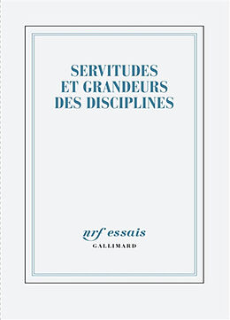 Broché Servitudes et grandeurs des disciplines de 