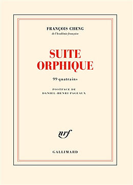 Broché Suite orphique : 99 quatrains de François Cheng