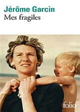 Broschiert Mes fragiles von Jérôme Garcin