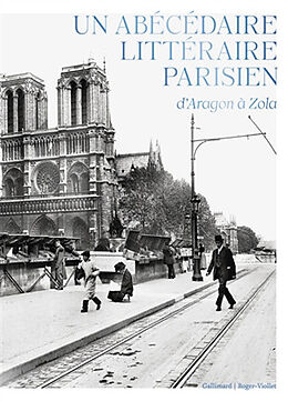 Broschiert Un abécédaire littéraire parisien : d'Aragon à Zola von Jean-Noël Mouret