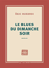 Broché Le blues du dimanche soir de Eric Mukendi