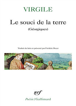 Broché Le souci de la terre : Géorgiques de Virgile