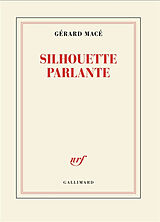 Broché Silhouette parlante de Gérard Macé