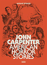 Broché John Carpenter : American horror story de Nathalie Bittinger