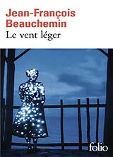 Broschiert Le vent léger von Jean-François Beauchemin