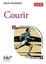 Broschiert Courir : programme du bac pro : rythmes et cadences de la vie moderne, quel temps pour soi ? von Jean Echenoz