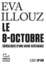 Broché Le 8-octobre : généalogie d'une haine vertueuse de Eva Illouz