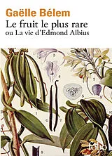 Broschiert Le fruit le plus rare ou La vie d'Edmond Albius von Gaëlle Bélem