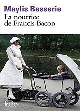 Broché La nourrice de Francis Bacon de Maylis Besserie