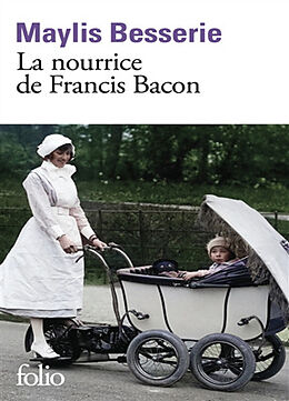 Broché La nourrice de Francis Bacon de Maylis Besserie