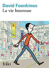 Kartonierter Einband La vie heureuse von David Foenkinos