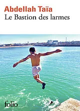 Broschiert Le bastion des larmes von Abdellah Taïa